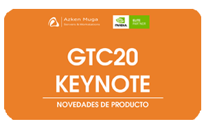 NVIDIA GTC20 KEYNOTE: NOVEDADES DE PRODUCTO