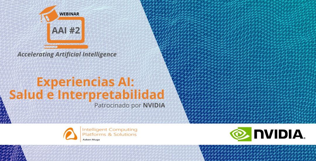 Webinar con NVIDIA: Accelerating Artificial Intelligence (AAI) #2