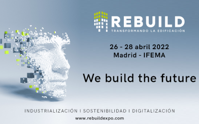 REBUILD, EL GRAN EVENTO TECNOLÓGICO ENFOCADO AL SECTOR DE LA ARQUITECTURA, LA INGENIERÍA Y LA CONSTRUCCIÓN