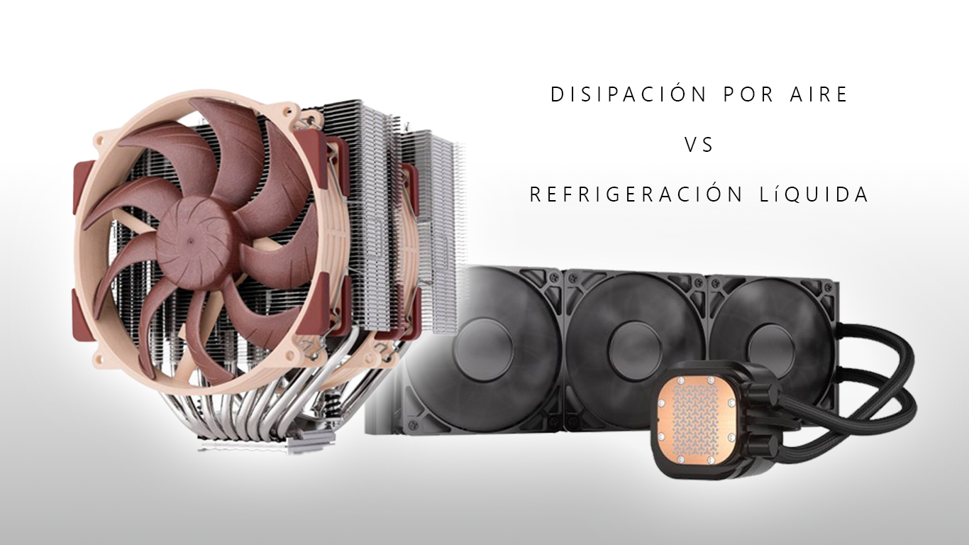 Disipación por aire vs disipación líquida